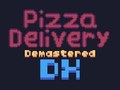 Hra Rozvoz pizzy Demastered Deluxe 