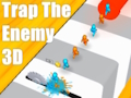 Hra Trap the Enemy 3D