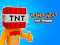 Hra Bomba hlava horké brambory