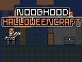 Hra NOOBHOHOD HALLOweencraft