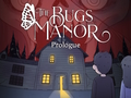 Hra Prolog Bugs Manor 