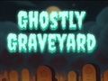 Hra Ghostly Graveyard