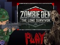 Hra Zombie doupě: Osamělý přeživší 